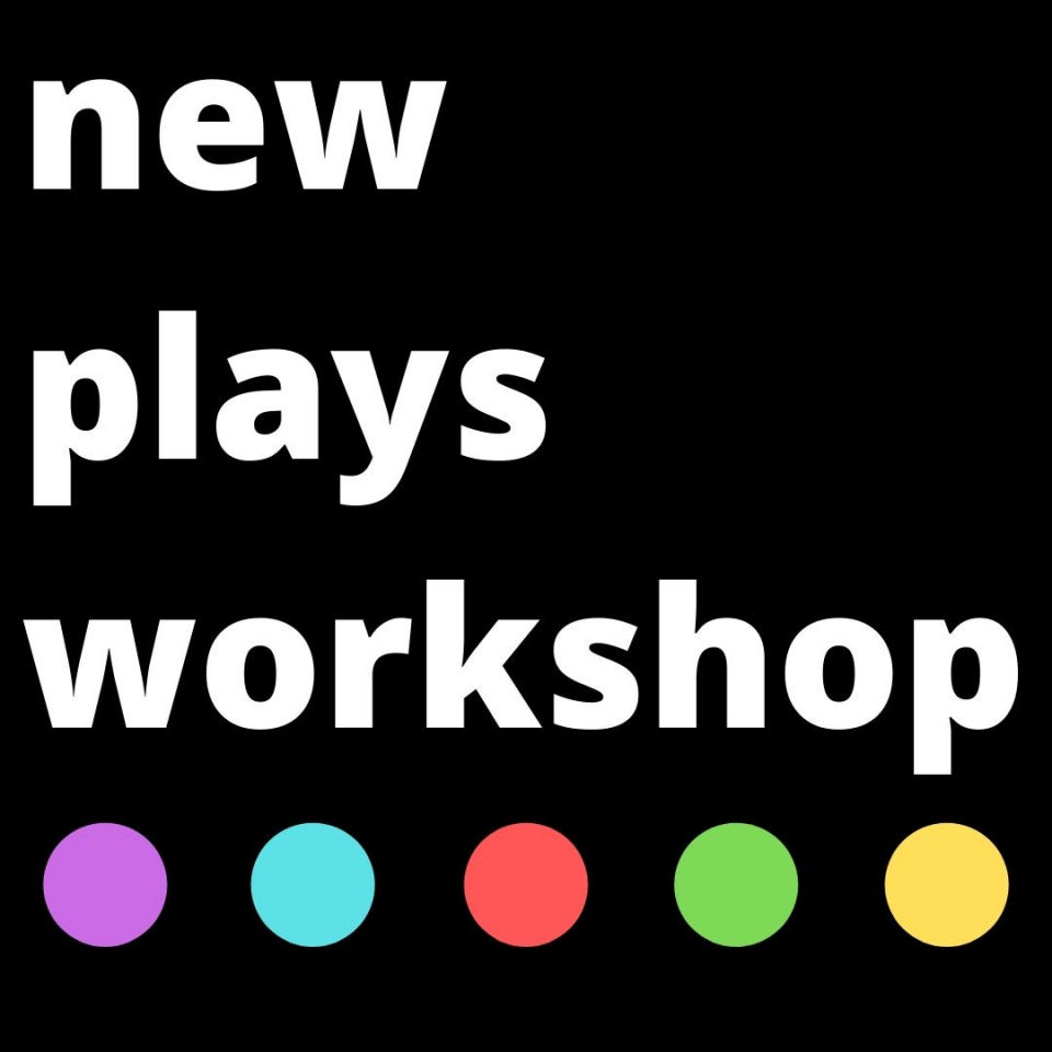 U Theatre Presents the New Plays Workshop Readings Online